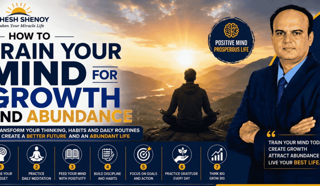 How to Train Your Mind for Growth and Abundance